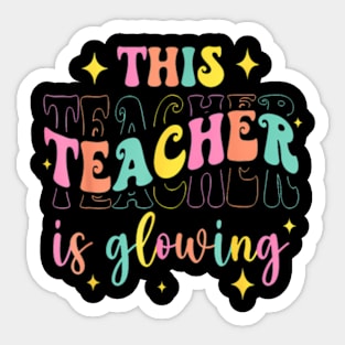 This Teacher Is Glowing Hello Summer A Funny End Of School Sticker